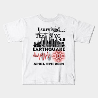 I Survived the NYC Earthquake April 5th 2024 Kids T-Shirt